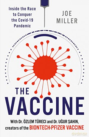 The Vaccine: Inside the Race to Conquer the COVID-19 Pandemic - Joe Miller [KSIĄŻKA]