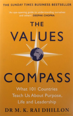 The Values Compass: [*THE SUNDAY TIMES BUSINESS BESTSELLER*] What 101 Countries Teach Us About Purpose, Life and Leadership - Mandeep Rai [KSIĄŻKA]