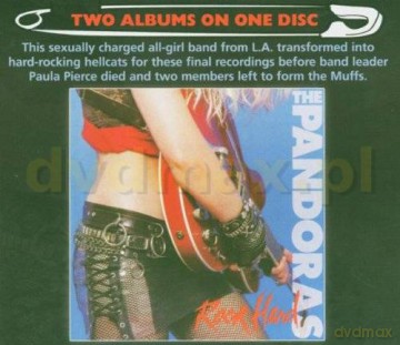 Pandoras: Rock Hard/Live Nymphomania [CD]