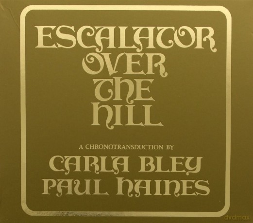 Carla Bley: Escalator Over The Hill [2CD]