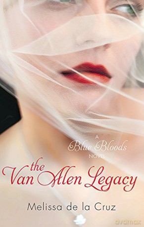 The Van Alen Legacy: Number 4 in series (Blue Bloods) - Melissa de la Cruz [KSIĄŻKA]