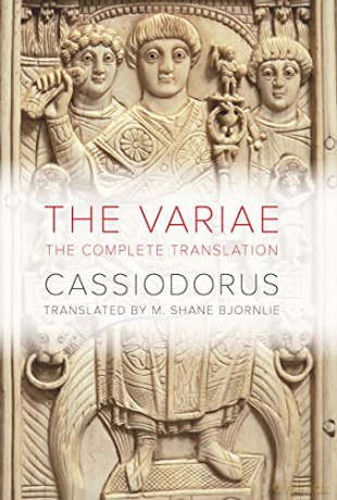 The Variae: The Complete Translation - Cassiodorus [KSIĄŻKA]