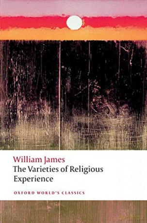 The Varieties of Religious Experience: A Study in Human Nature (Oxford World's Classics) - William James [KSIĄŻKA]