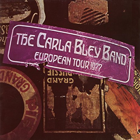 Carla Bley: Europen Tour 77 [CD]