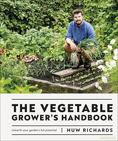 The Vegetable Grower's Handbook: Unearth Your Garden's Full Potential - Huw Richards [KSIĄŻKA]