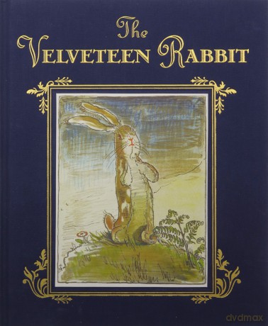 The Velveteen Rabbit or How Toys Become Real - Margery Williams [KSIĄŻKA]