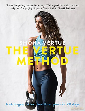 The Vertue Method: A stronger, fitter, healthier you - in 28 days - Shona Vertue [KSIĄŻKA]
