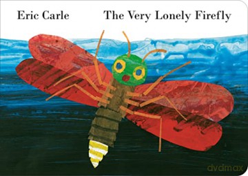 The Very Lonely Firefly - Eric Carle [KSIĄŻKA]