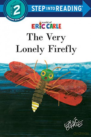 The Very Lonely Firefly (Step Into Reading. Step 2) - Carle Eric [KSIĄŻKA]