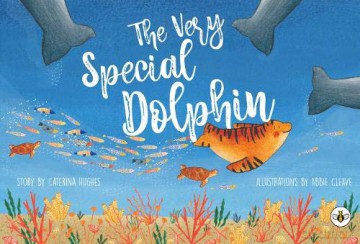 The Very Special Dolphin - Caterina Hughes [KSIĄŻKA]