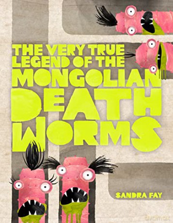 The Very True Legend of the Mongolian Death Worms - Fay [KSIĄŻKA]