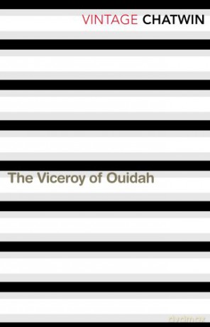 The Viceroy of Ouidah - Bruce Chatwin [KSIĄŻKA]