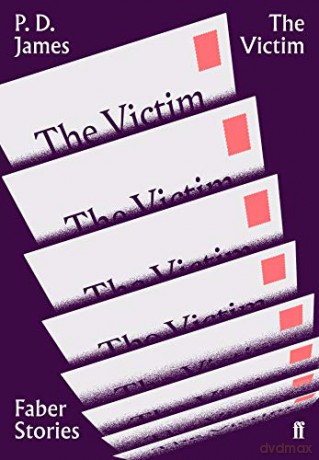 The Victim: Faber Stories - P. D. James [KSIĄŻKA]