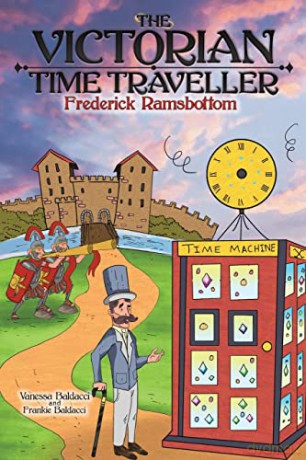 The Victorian Time Traveller: Frederick Ramsbottom - Vanessa Baldacci and Frankie Baldacci [KSIĄŻKA]