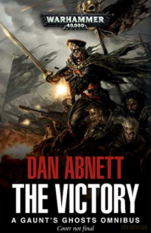 The Victory: Part 1 (Gaunt's Ghosts) - Dan Abnett [KOMIKS]