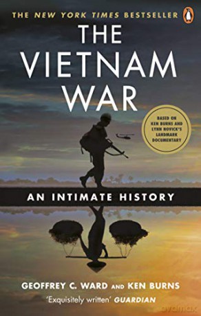 The Vietnam War: An Intimate History - Geoffrey C. Ward [KSIĄŻKA]