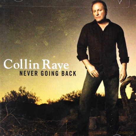 Collin Raye: Never Going Back [CD]