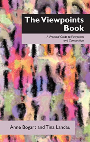 The Viewpoints Book: A Practical Guide to Viewpoints and Composition - Anne Bogart [KSIĄŻKA]
