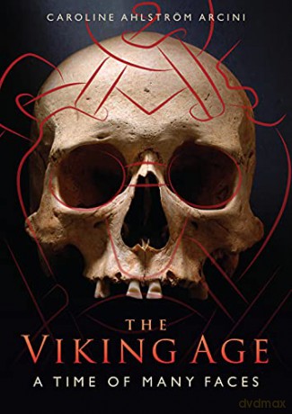 The Viking Age: A Time of Many Faces - Caroline Ahlström Arcini [KSIĄŻKA]