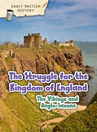 The Viking and Anglo-Saxon Struggle for England (Early British History) - Claire Throp [KSIĄŻKA]
