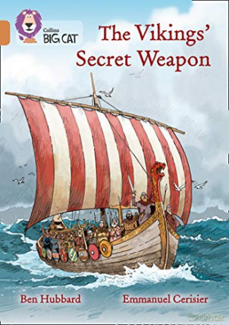 The Vikings' Secret Weapon: Band 12/Copper (Collins Big Cat) - Ben Hubbard [KSIĄŻKA]