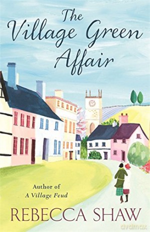 The Village Green Affair (TURNHAM MALPAS) - Rebecca Shaw [KSIĄŻKA]