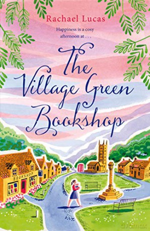The Village Green Bookshop - Rachael Lucas [KSIĄŻKA]