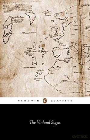 The Vinland Sagas: The Icelandic Sagas about the First Documented Voyages Across the North Atlantic (Penguin Classics) - Leifur Eiricksson [KSIĄŻKA]
