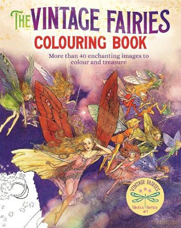 The Vintage Fairies Colouring Book: More than 40 Enchanting Images to Colour and Treasure (Arcturus Vintage Colouring, 4) - Margaret Tarrant [KSIĄŻKA]