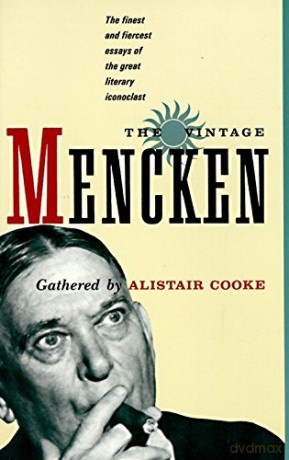 The Vintage Mencken: The Finest and Fiercest Essays of the Great Literary Iconoclast - H.L. Mencken [KSIĄŻKA]