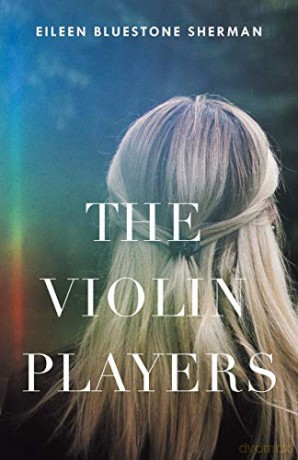 The Violin Players - Eileen Bluestone Sherman [KSIĄŻKA]
