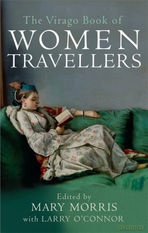 The Virago Book Of Women Travellers - Mary Morris [KSIĄŻKA]