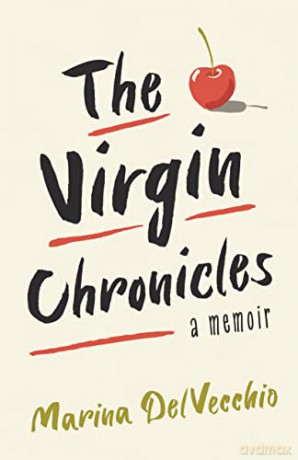 The Virgin Chronicles: A Memoir - Marina DelVecchio [KSIĄŻKA]