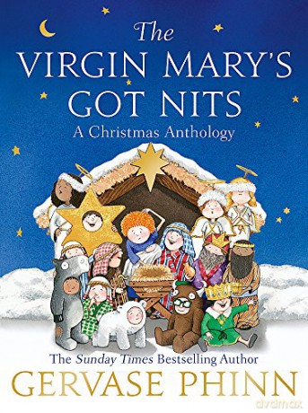 The Virgin Mary's Got Nits: A Christmas Anthology - Gervase Phinn [KSIĄŻKA]