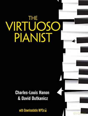 The Virtuoso Pianist w/ MP3s (Dover Classical Piano Music for Beginners) - Charles Hannon [KSIĄŻKA]