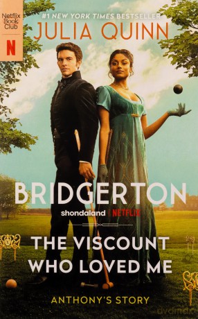 The Viscount Who Loved Me [Tv Tie-In]: Bridgerton: 2 (Bridgertons) - Julia Quinn [KSIĄŻKA]