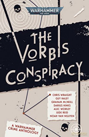The Vorbis Conspiracy (Warhammer 40,000) - Jude Reid [KSIĄŻKA]