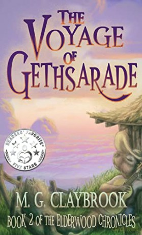 The Voyage of Gethsarade: Book two of the Elderwood Chronicles (2) - M G Claybrook [KSIĄŻKA]
