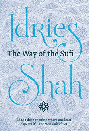 The Way of the Sufi - Idries Shah [KSIĄŻKA]