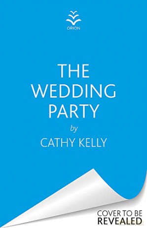 The Wedding Party: The Number One Irish Bestseller! - Cathy Kelly [KSIĄŻKA]
