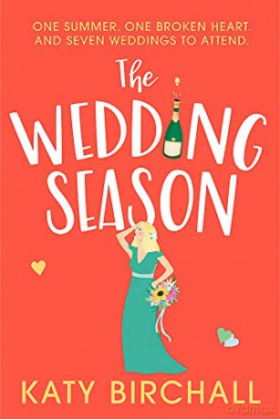 The Wedding Season: the feel-good romantic comedy of the year! - Katy Birchall [KSIĄŻKA]