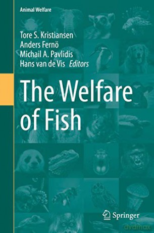 The Welfare of Fish: 20 (Animal Welfare, 20) - Tore S. Kristiansen [KSIĄŻKA]