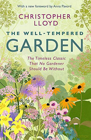 The Well-Tempered Garden: The Timeless Classic That No Gardener Should Be Without - Christopher Lloyd [KSIĄŻKA]