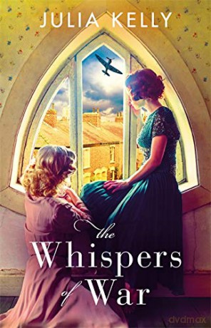 The Whispers of War - Julia Kelly [KSIĄŻKA]