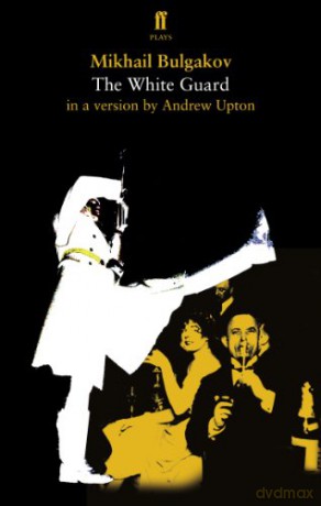 The White Guard - Mikhail Bulgakov and Andrew Upton [KSIĄŻKA]
