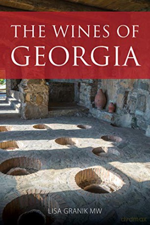 The wines of Georgia (The Infinite Ideas Classic Wine Library) - Lisa Granik MW [KSIĄŻKA]