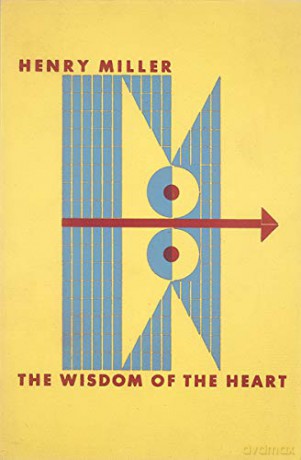 The Wisdom of the Heart - Henry Miller [KSIĄŻKA]