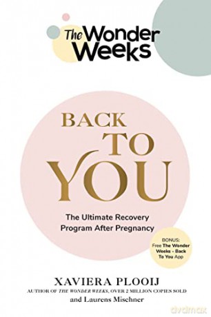 The Wonder Weeks Back to You: The Ultimate Recovery Program After Pregnancy - Xaviera Plooij [KSIĄŻKA]