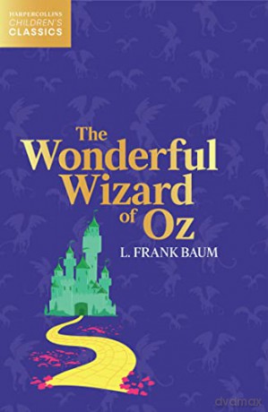 The Wonderful Wizard of Oz (HarperCollins Children's Classics) - L. Frank Baum [KSIĄŻKA]
