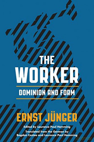 The Worker: Dominion and Form - Ernst Jünger [KSIĄŻKA]